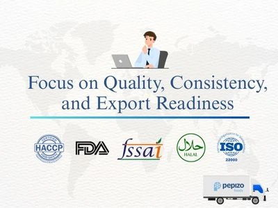 Focus on Quality, Consistency, and Export Readiness